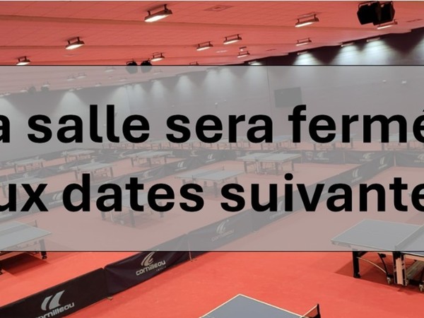 Fermetures de la salle